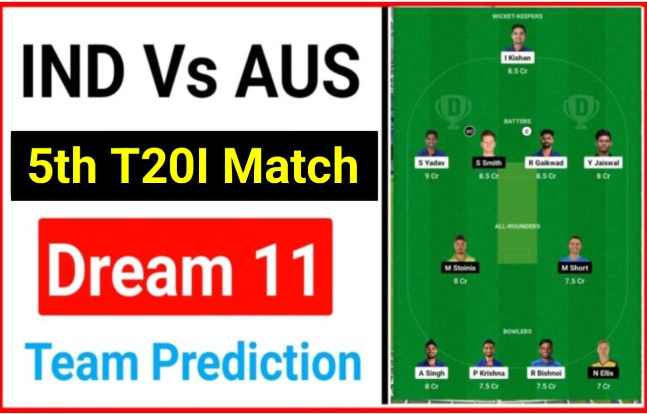 IND VS AUS 5th T20I Dream11 Winning Prediction: भारत-ऑस्ट्रेलिया 5वें मुकाबले में Dream11 टीम में इस खिलाड़ी को बनाए कप्तान, जीत होगी पक्की